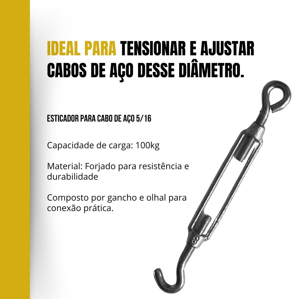 Esticador Para Cabo De Aço Gancho Olhal 5/16