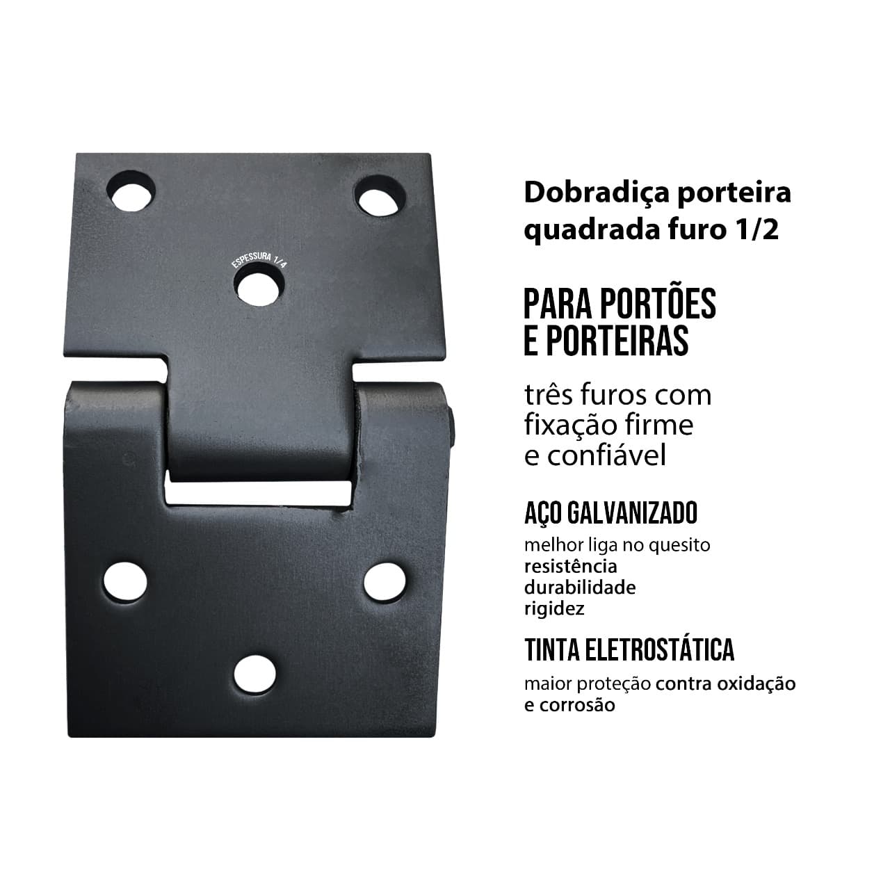 4 Dobradiça Quadrada Nº 04 + 1 Tranca Metralhadora Carabina