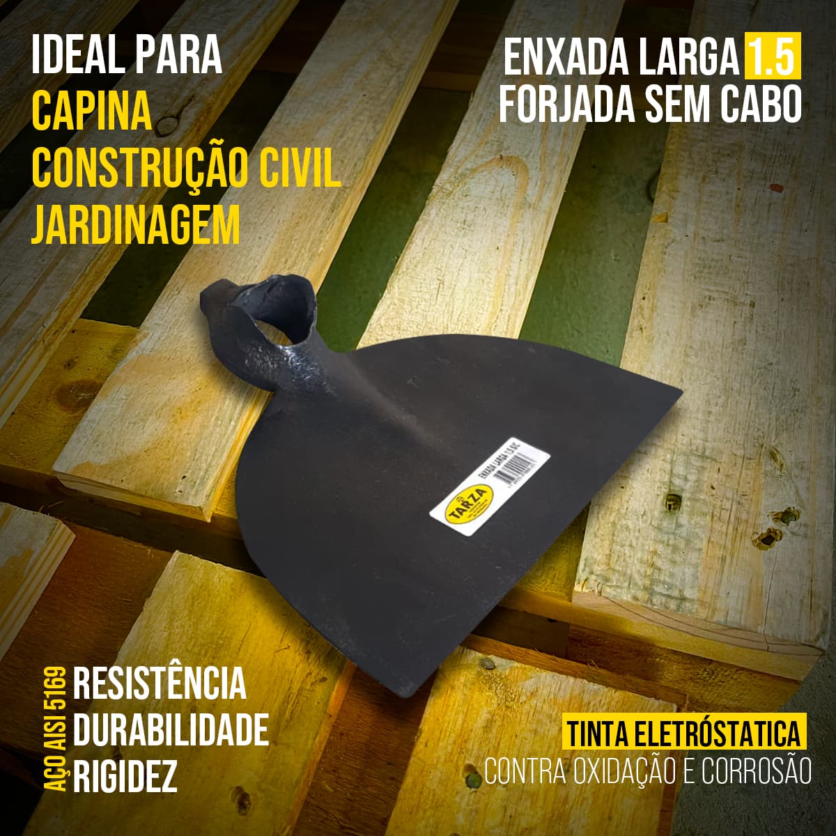 Enxada Larga Forjada 1,5 Sem Cabo TARZA