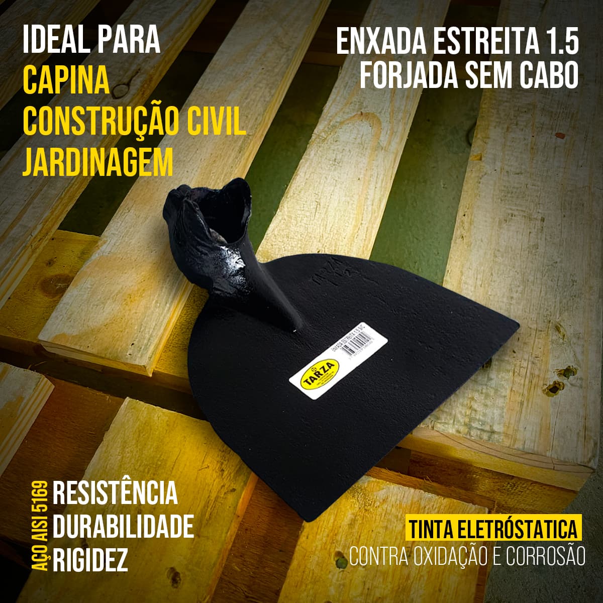 Enxada Estreita 1.5 Sem Cabo TARZA