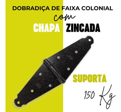 3 Dobradiça Faixa Colonial Zincada Reforçada Para Porteira