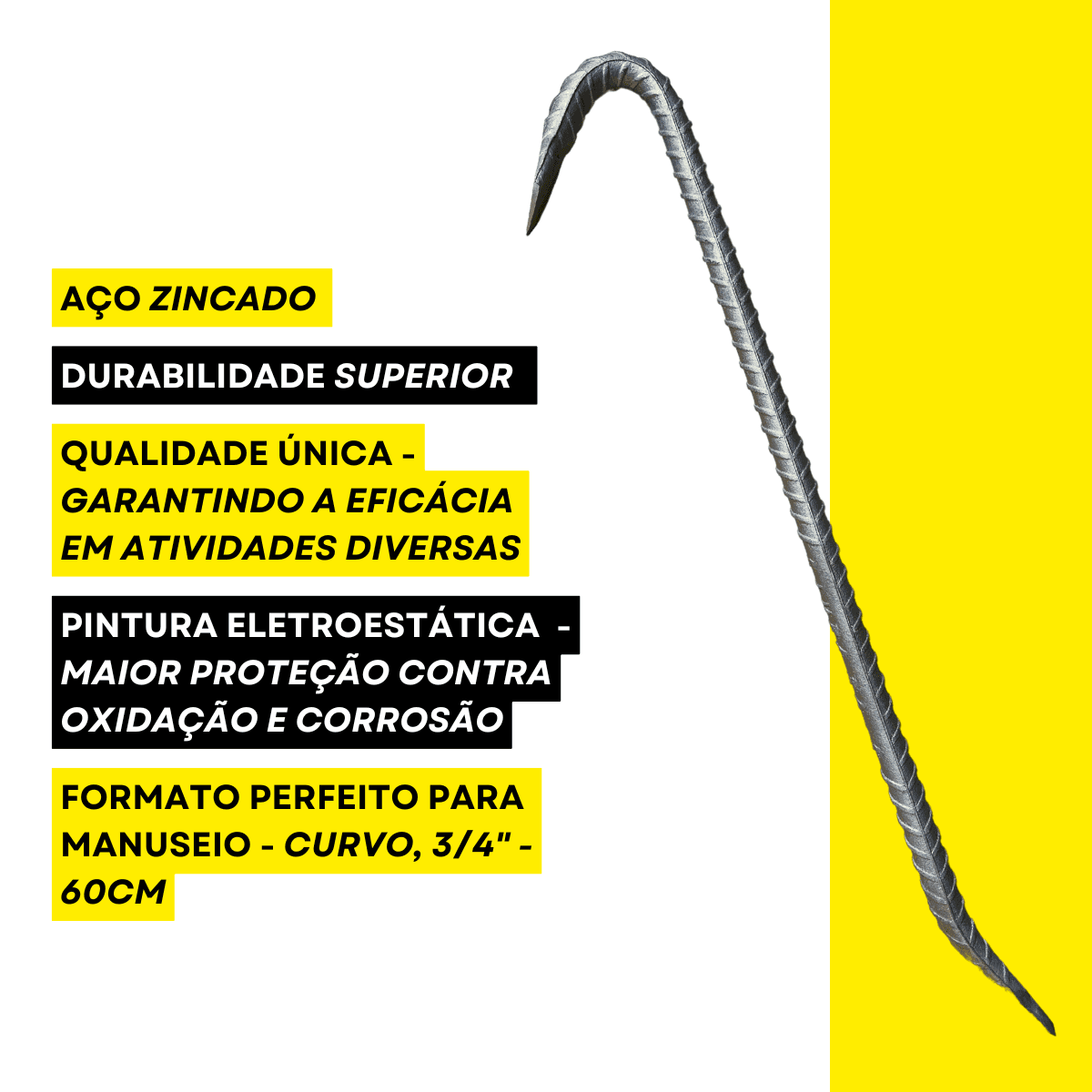 PÉ DE CABRA VERGALHÃO CURVO AÇO ZINCADO MACIÇO 3/4 X 60CM